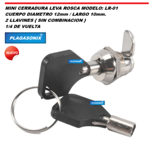 MINI CERRADURA LEVA ROSCA LR-01 CUERPO 12mm LARGO 10mm. 2llaves